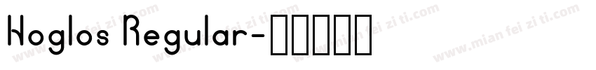 Hoglos Regular字体转换